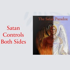 Satan Controls Both Sides