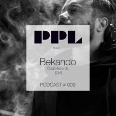 Bekando[CODI records_CH ]_PPL weekly Mix Vol.09