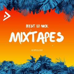 Feest DJ Nick Afspeellijst - Mixtapes