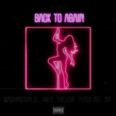 Back To Again ft. (Washington ZL, RKEY, Theuzinn, Percy Mc & RealMP71)