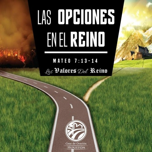 28 | David Guevara | Las Opciones En El Reino | Mateo 7:13-14 | 02/28/2020