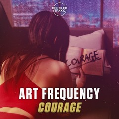 Art Frequency - Courage