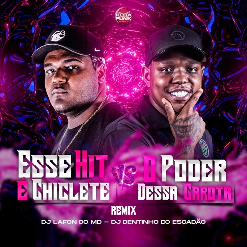 ESSE HIT É CHICLETE VS SE EU TE PEDIR PRA FICAR [ DJ'S LAFON DO MD & DENTINHO DO ESC ] #TROPADOSÁBIO