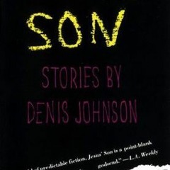 [Read] Online Jesus’ Son BY : Denis Johnson