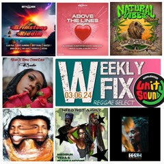 DJ Crossfire - Weekly Fix 03.06.24 Freestyle Mix - Reggae Mix - Unity Sound