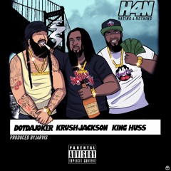 H4N ft Dot Da Joker Krush Jackson King Huss