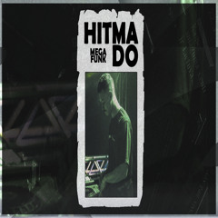 MEGA FUNK HITMADO