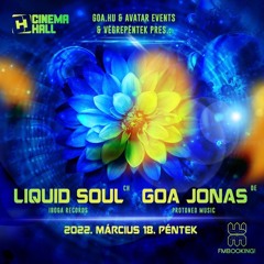 DJ Botond @ Liquid Soul & Goa Jonas @ Cinema Hall