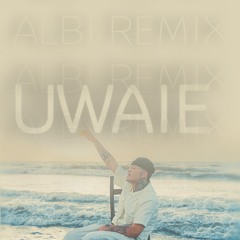UWAIE (Albi Remix)