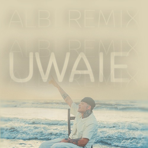 UWAIE (Albi Remix)