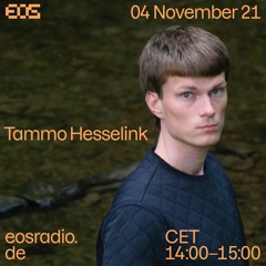 EOS Radio - Tammo Hesselink 04.11.2021