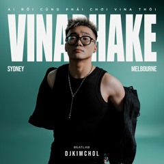 VINA PHAKE - DJ KIM CHOL