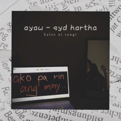 ayaw - syd hartha (bitin cover)