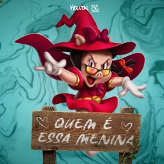 MEGA FUNK QUEM É ESSA MENINA {DJ KELVEN SC}