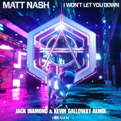Matt Nash - I Won't Let You Down (Jack Diamond & Kevin Galloway Remix)
