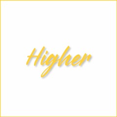 Higher [Free Download]
