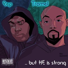 Rep & Tramel - Mighty Men (prd True Justice)