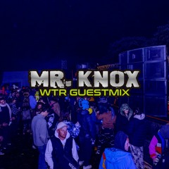 MR. KNOX - WTR Guestmix(FREE DOWNLOAD)