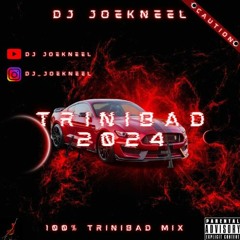 Trinibad Mix 2024 100% (Kman 6ixx,Prince Swanny, Medz Boss,Wacko Dan & More)[DJ JoeKneel]
