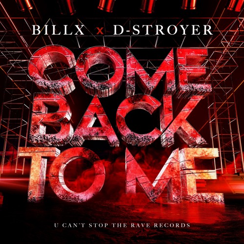 Billx & D-Stroyer - Come Back To Me