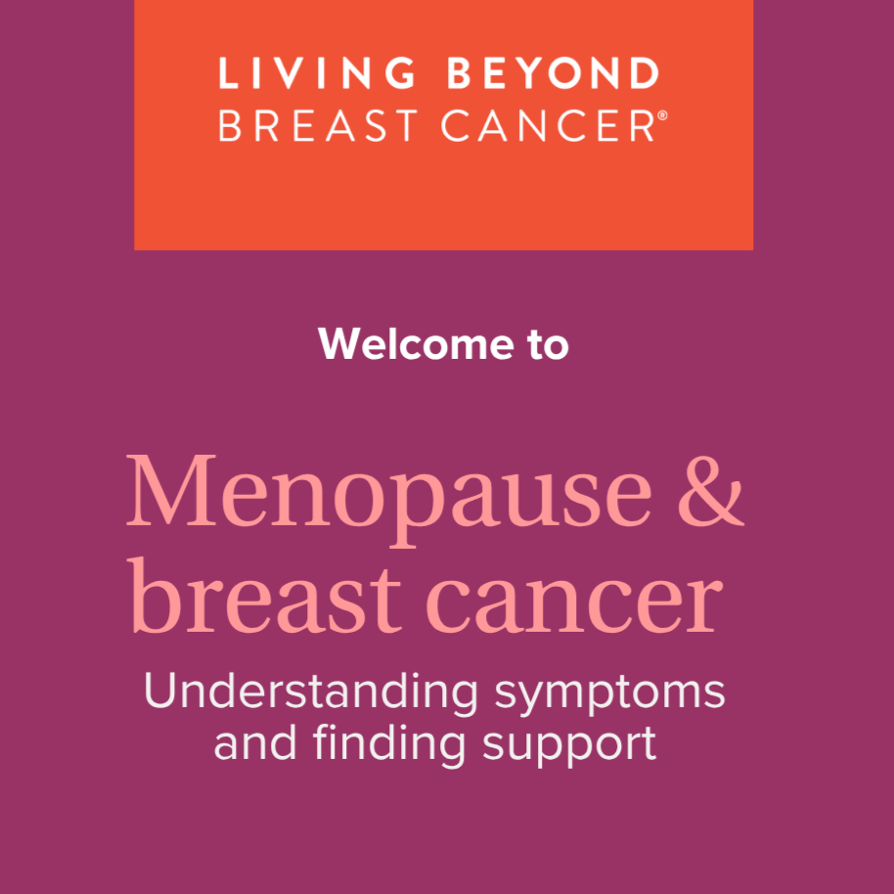 Menopause & breast cancer: Understanding symptoms and finding support episode artwork
