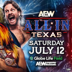 Saturday, July 12: On The Mat Wrestling Show AEW All In Preview