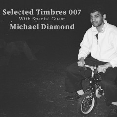 Selected Timbres 007: Michael Diamond