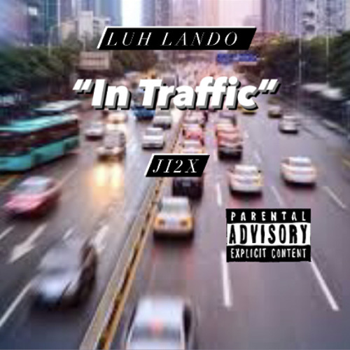 Luh Lando & Ji2x- In Traffic (Official Audio)