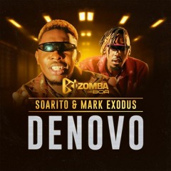 Kizomba da Boa feat. Soarito & Mark Exodus - Denovo | BOOKING +244 934825711 - PARA DIVULGAÇÃO