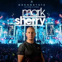 Mark Sherry - Dreamstate SoCal 2025
