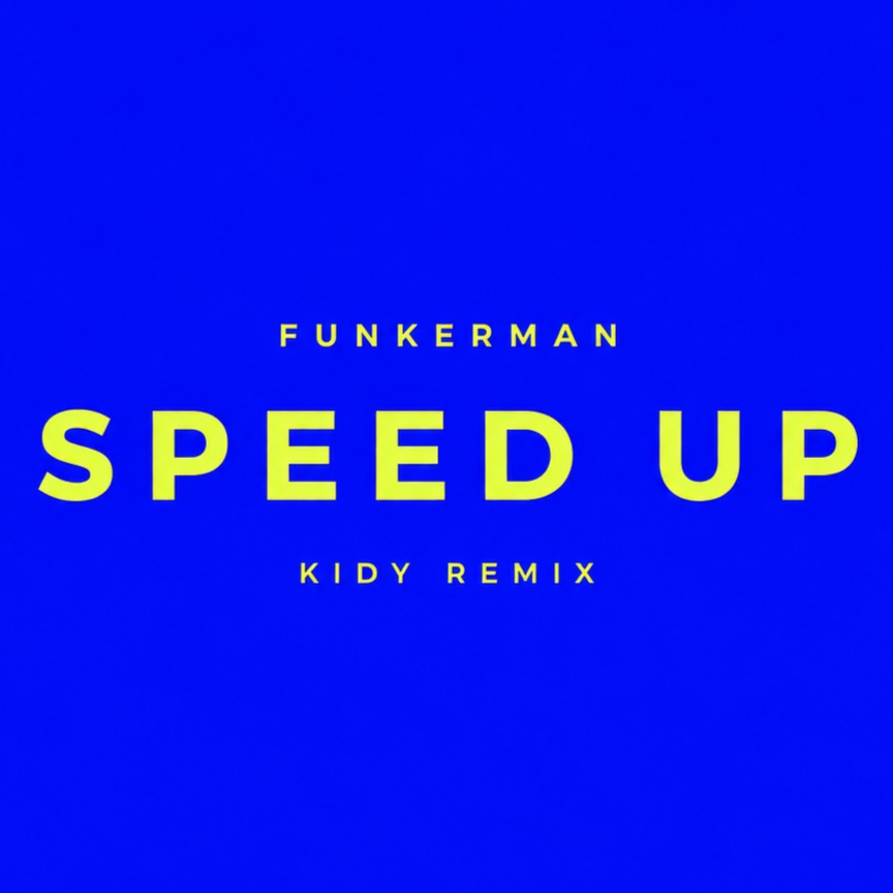 Funkerman - Speed Up (KIDY Remix) episode artwork