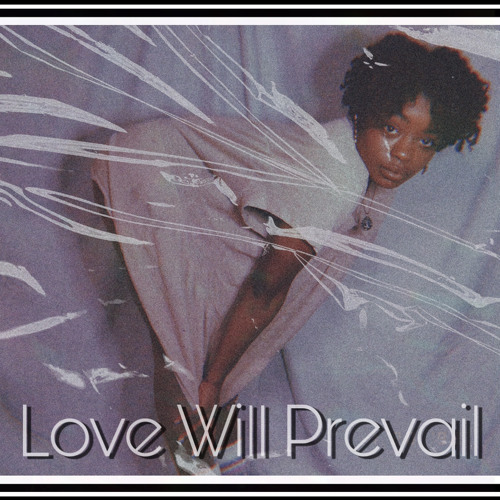 Love Will Prevail ❤︎