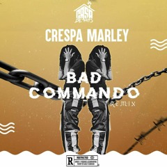 Curly Marley - Bad Comando Remix (Prod By LikeA2)