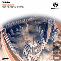 Cupra - Futurism (Pat Glenny Remix) (SC Clip)