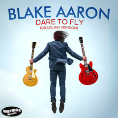 Dare to Fly (Brazilian Version)