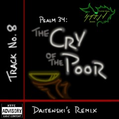 The Cry of the Poor (Daitenshi's Remix)