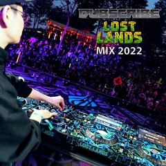 Dubscribe - Lost Lands Mix 2022