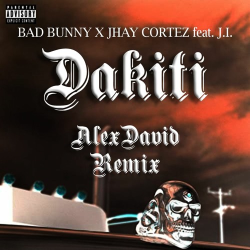 Stream Dakiti Bad Bunny (Alex David Remix) by Alex David Listen