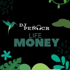 💸LIFE🎧MONEY💸/☆DJ PEÑA CR☆ Para los amantes de la plata..Money Make Readyyy