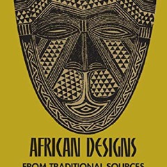 DOWNLOAD/PDF African Designs from Traditional Sources free
