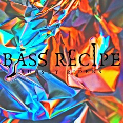 Sunset Riders - Bass Recipe (Original MIx)