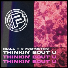 Niall T & Acermetric - Thinkin' Bout U | "2247" | Pre-Order Now