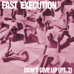 Don't Give Up (Pt. 2)