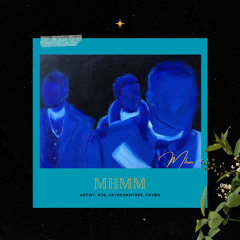 Mhmm ft Kye and Taybo