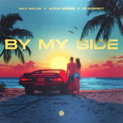 Max Niklas, Alpha Morris & Introspect - By My Side