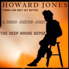 Howard Jones | Things can only get better | A Diego Jinkus' Remix