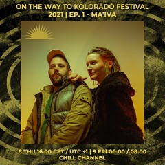 MAIWA | On The Way To Kolorádó Festival 2021 / Ep. 1 | 08/04/2021