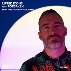 Lifted Icons with Forsaken - 10 November 2025