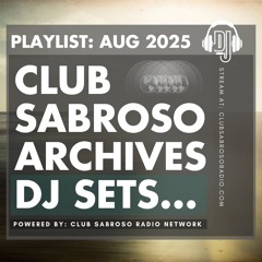 Club.Sabroso.Archives.AUG2025
