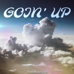Goin’ Up